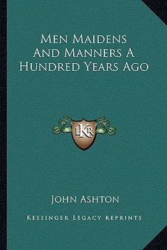 portada men maidens and manners a hundred years ago
