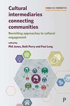 portada Cultural Intermediaries Connecting Communities: Revisiting Approaches to Cultural Engagement (Connected Communities) (en Inglés)