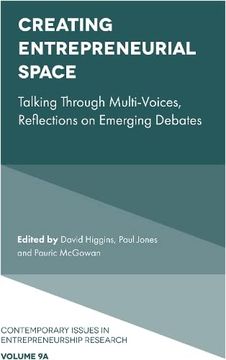 portada Creating Entrepreneurial Space: Talking Through Multi-Voices, Reflections on Emerging Debates (Contemporary Issues in Entrepreneurship Research, 9, Part a) (en Inglés)