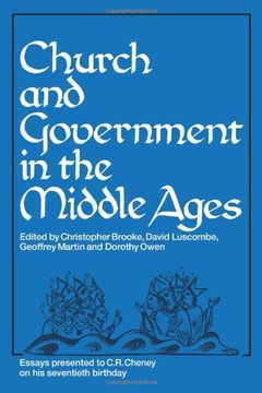 portada Church and Government in the Middle Ages: Essays Presented to c. R. Cheney on his 70Th Birthday and Edited by c. N. L. Brooke, d. E. Luscombe, g. Hi M 
