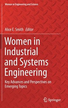 portada Women in Industrial and Systems Engineering: Key Advances and Perspectives on Emerging Topics (en Inglés)