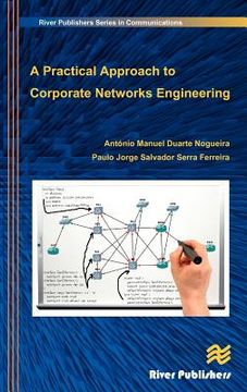 portada a practical approach to corporate networks engineering (en Inglés)
