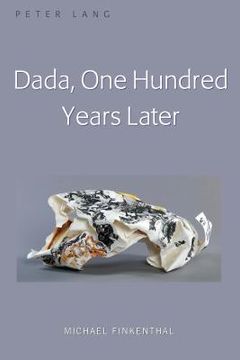 portada Dada, One Hundred Years Later (in English)