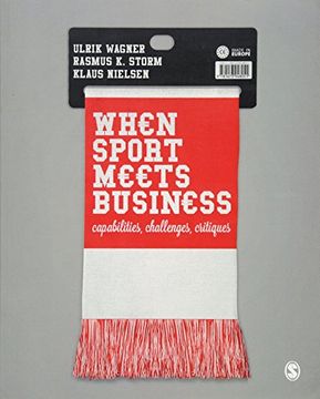 portada When Sport Meets Business: Capabilities, Challenges, Critiques (en Inglés)