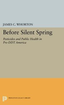 portada Before Silent Spring: Pesticides and Public Health in Pre-Ddt America (Princeton Legacy Library) (in English)