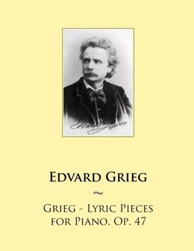 portada Grieg - Lyric Pieces for Piano, Op. 47 (Samwise Music For Piano) (Volume 62)