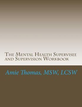 portada The Mental Health Supervisee and Supervision Workbook: Documenting the process of Professional Supervision (in English)