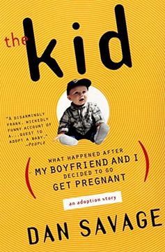 portada The Kid: (What Happened After my Boyfriend and i Decided to go get Pregnant) an Adoption Story (en Inglés)