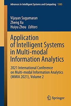 portada Application of Intelligent Systems in Multi-Modal Information Analytics: 2021 International Conference on Multi-Modal Information Analytics (Mmia. In Intelligent Systems and Computing) (en Inglés)
