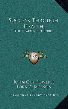 portada success through health: the healthy life series
