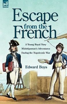 portada escape from the french: a young royal navy midshipman's adventures during the napoleonic war (en Inglés)
