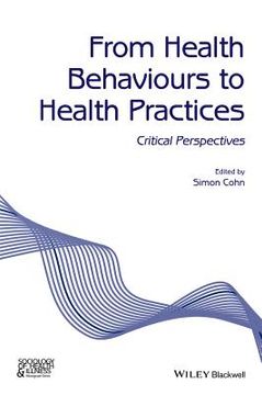 portada From Health Behaviours To Health Practices: Critical Perspectives (en Inglés)