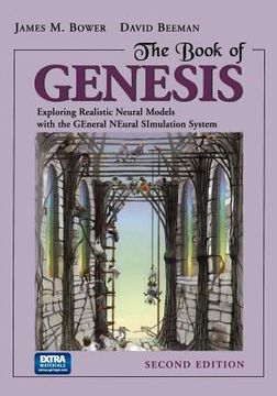 portada The Book of Genesis: Exploring Realistic Neural Models with the General Neural Simulation System (in English)