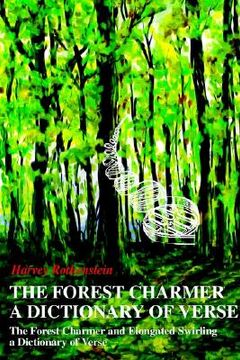 portada the forest charmer a dictionary of verse: the forest charmer and elongated swirling a dictionary of verse