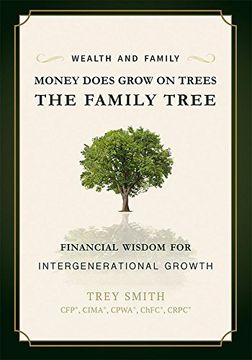 portada Money Does Grow On Trees: The Family Tree:  Financial Wisdom For Intergenerational Growth
