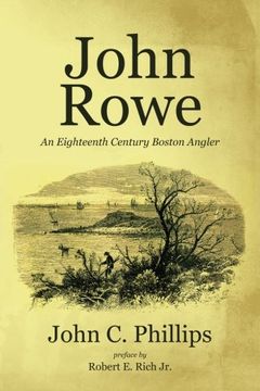 portada John Rowe: An Eighteenth Century Boston Angler (en Inglés)