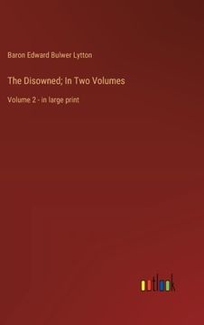 portada The Disowned; In Two Volumes: Volume 2 - in large print (in English)