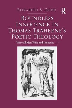 portada Boundless Innocence in Thomas Traherne's Poetic Theology: 'Were All Men Wise and Innocent...' (en Inglés)