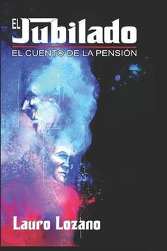 portada El Jubilado, el cuento de la pensión