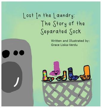 portada Lost in the Laundry: The Story of the Separated Sock (en Inglés)