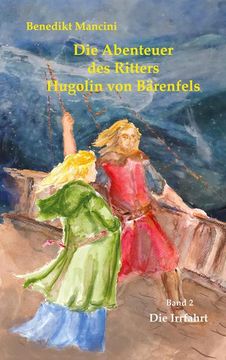 portada Die Abenteuer des Ritters Hugolin von Bärenfels: Band 2: Die Irrfahrt (in German)