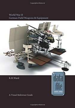 portada World War II German Field Weapons & Equipment: A Visual Reference Guide (en Inglés)