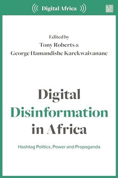 portada Digital Disinformation in Africa: Hashtag Politics, Power and Propaganda (en Inglés)