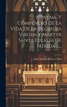 portada Novena, y Compendio de la Vida de la Gloriosa Virgen y Martyr Santa Eulalia de Merida.