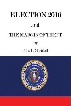 portada Election 2016 and the Margin of Theft (en Inglés)