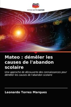 portada Mateo: démêler les causes de l'abandon scolaire (en Francés)