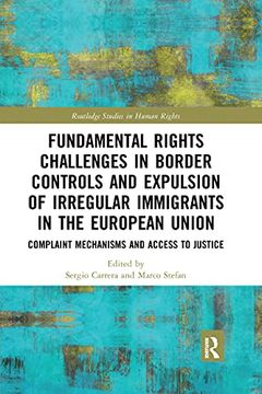 portada Fundamental Rights Challenges in Border Controls and Expulsion of Irregular Immigrants in the European Union (Routledge Studies in Human Rights) (en Inglés)