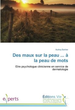 portada Des maux sur la peau ... à la peau de mots: Etre psychologue clinicienne en service de dermatologie (French Edition)