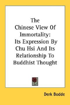 portada the chinese view of immortality: its expression by chu hsi and its relationship to buddhist thought (en Inglés)