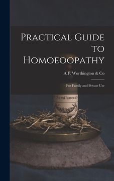 portada Practical Guide to Homoeoopathy: for Family and Private Use (en Inglés)