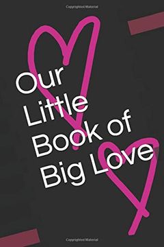 portada Our Little Book of big Love (The Little Book of Series) 