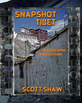 portada Snapshot Tibet: A Photographic Exploration (en Inglés)