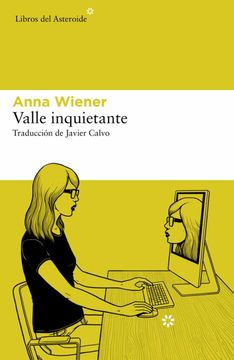 portada Valle Inquietante - WIENER, Anna - Libro Físico