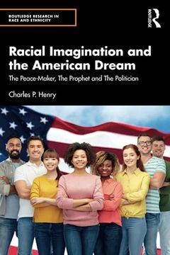 portada Racial Imagination and the American Dream (Routledge Research in Race and Ethnicity) (en Inglés)