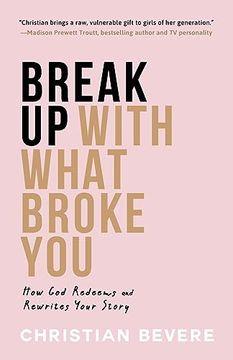 portada Break up With What Broke you (en Inglés)