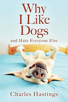 portada Why i Like Dogs and Hate Everyone Else (in English)