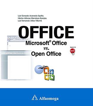 Libro Office - Microsoft Office vs. Open Office, Uribe Villamil Luis  Fernando,Acevedo Espetia Luis Gonzalo,Mendoza Barajas Hector Alfonso, ISBN  9789586827867. Comprar en Buscalibre