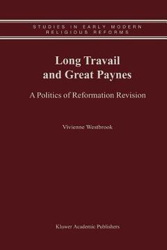 portada long travail and great paynes: a politics of reformation revision (en Inglés)