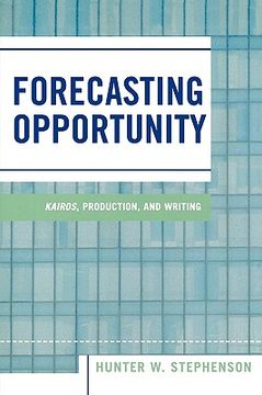 portada forecasting opportunity: kairos, production, and writing (in English)