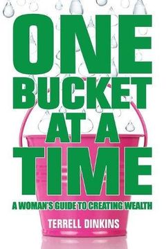 portada One Bucket at a Time: A Woman's Guide to Creating Wealth
