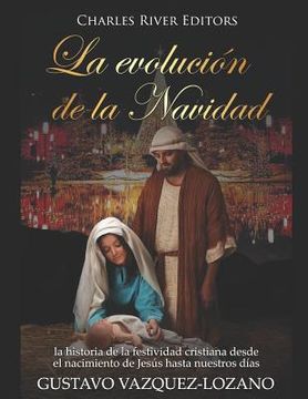 portada La evolución de la Navidad: la historia de la festividad cristiana desde el nacimiento de Jesús hasta nuestros días