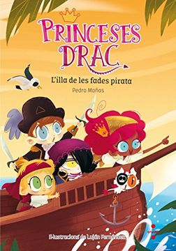 portada L'Illa De Les Fades Pirata (Princesas Dragón)