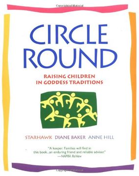 portada Circle Round: Raising Children in Goddess Traditions 