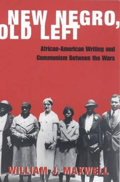 portada New Negro, old Left: African-American Writing and Communism Between the Wars (en Inglés)