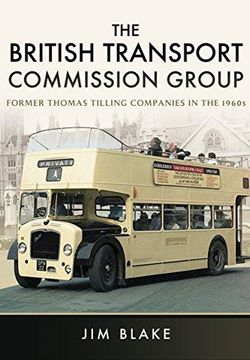 portada The British Transport Commission Group: Former Thomas Tilling Companies in the 1960S (en Inglés)