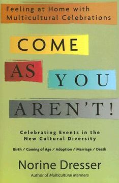portada come as you aren't!: feeling at home with multicultural celebrations (in English)